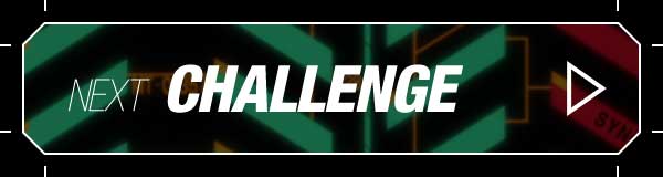 NEXT CHALLENGE