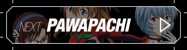 NEXT PAWAPACHI