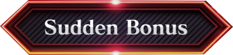 Sudden Bonus