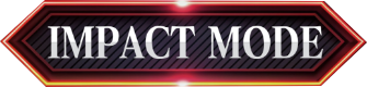 IMPACT MODE